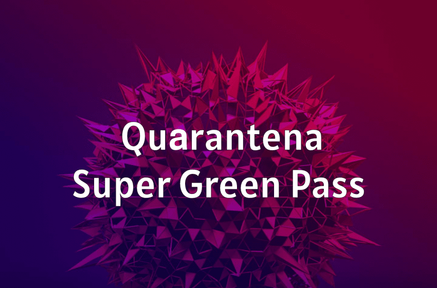  Decreto: cambia i tempi delle quarantene e l’utilizzo del Super Green Pass