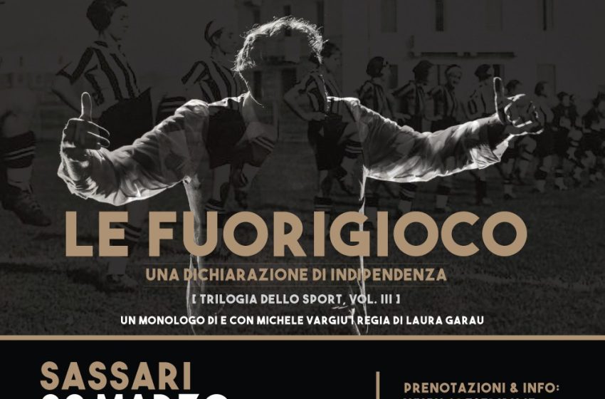  Michele Vargiu presenta a Sassari il suo spettacolo “Le fuorigioco”